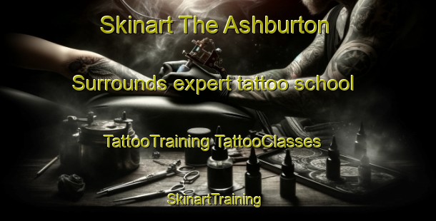 Skinart The Ashburton Surrounds expert tattoo school | #TattooTraining #TattooClasses #SkinartTraining-New Zealand