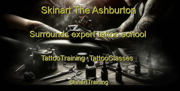 Skinart The Ashburton Surrounds expert tattoo school | TattooTraining | TattooClasses | SkinartTraining-New Zealand