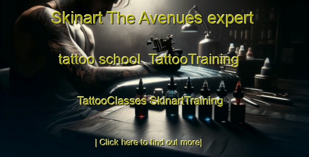 Skinart The Avenues expert tattoo school | #TattooTraining #TattooClasses #SkinartTraining-New Zealand