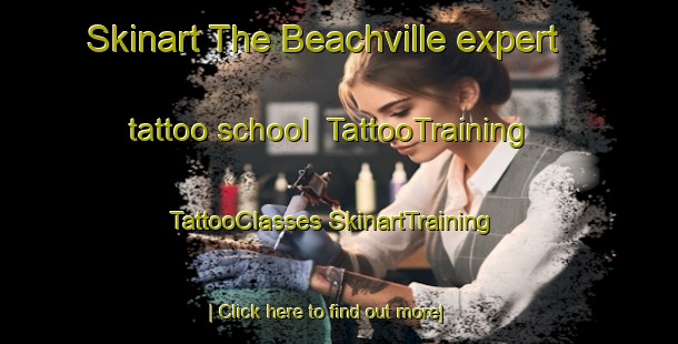 Skinart The Beachville expert tattoo school | #TattooTraining #TattooClasses #SkinartTraining-New Zealand