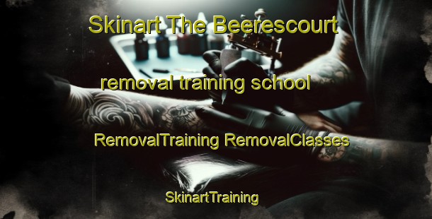 Skinart The Beerescourt removal training school | #RemovalTraining #RemovalClasses #SkinartTraining-New Zealand