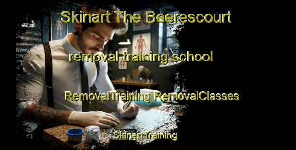 Skinart The Beerescourt removal training school | #RemovalTraining #RemovalClasses #SkinartTraining-New Zealand