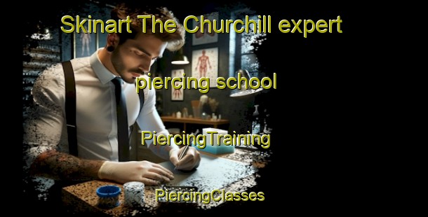 Skinart The Churchill expert piercing school | PiercingTraining | PiercingClasses | SkinartTraining-New Zealand