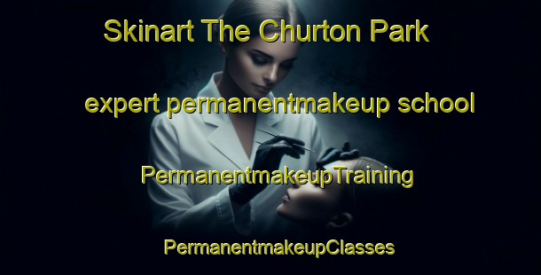 Skinart The Churton Park expert permanentmakeup school | PermanentmakeupTraining | PermanentmakeupClasses | SkinartTraining-New Zealand