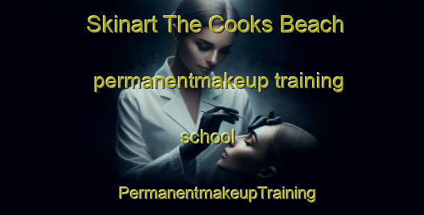 Skinart The Cooks Beach permanentmakeup training school | PermanentmakeupTraining | PermanentmakeupClasses | SkinartTraining-New Zealand