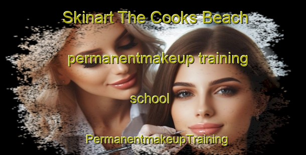 Skinart The Cooks Beach permanentmakeup training school | PermanentmakeupTraining | PermanentmakeupClasses | SkinartTraining-New Zealand