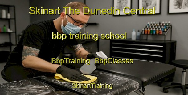 Skinart The Dunedin Central bbp training school | BbpTraining | BbpClasses | SkinartTraining-New Zealand