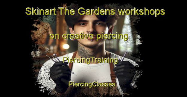 Skinart The Gardens workshops on creative piercing | PiercingTraining | PiercingClasses | SkinartTraining-New Zealand