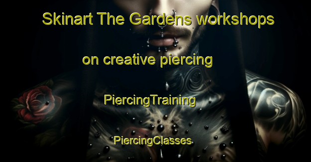 Skinart The Gardens workshops on creative piercing | PiercingTraining | PiercingClasses | SkinartTraining-New Zealand