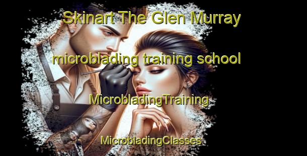 Skinart The Glen Murray microblading training school | MicrobladingTraining | MicrobladingClasses | SkinartTraining-New Zealand