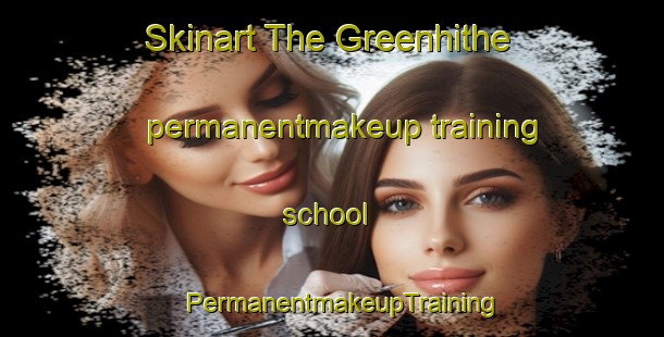 Skinart The Greenhithe permanentmakeup training school | PermanentmakeupTraining | PermanentmakeupClasses | SkinartTraining-New Zealand