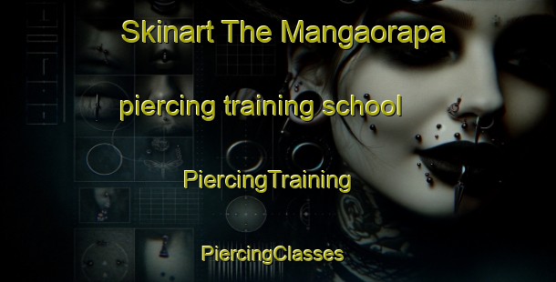 Skinart The Mangaorapa piercing training school | PiercingTraining | PiercingClasses | SkinartTraining-New Zealand