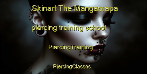 Skinart The Mangaorapa piercing training school | PiercingTraining | PiercingClasses | SkinartTraining-New Zealand