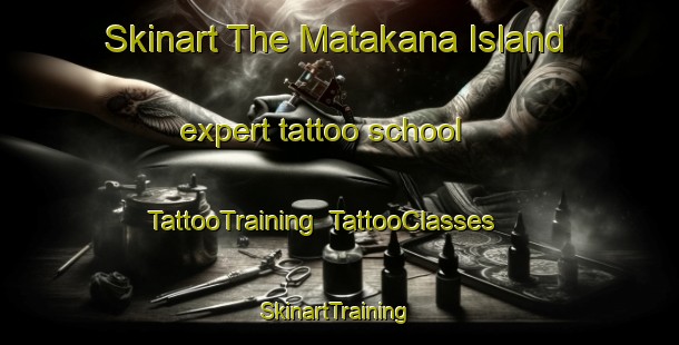 Skinart The Matakana Island expert tattoo school | TattooTraining | TattooClasses | SkinartTraining-New Zealand