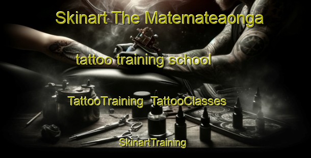 Skinart The Matemateaonga tattoo training school | TattooTraining | TattooClasses | SkinartTraining-New Zealand