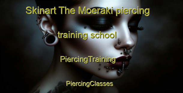 Skinart The Moeraki piercing training school | PiercingTraining | PiercingClasses | SkinartTraining-New Zealand