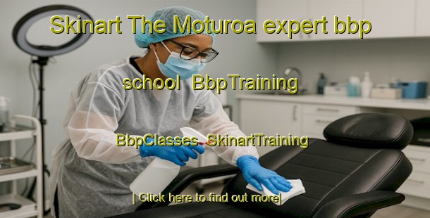 Skinart The Moturoa expert bbp school | BbpTraining | BbpClasses | SkinartTraining-New Zealand