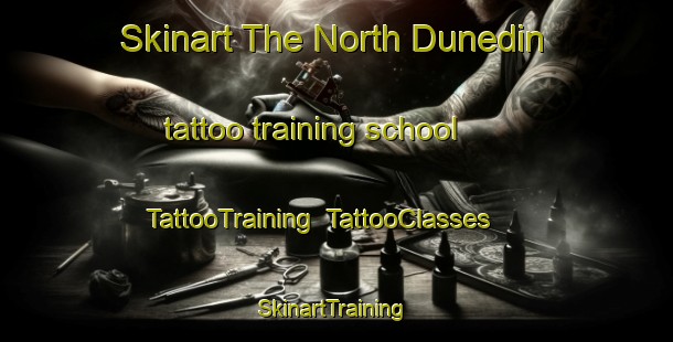 Skinart The North Dunedin tattoo training school | TattooTraining | TattooClasses | SkinartTraining-New Zealand