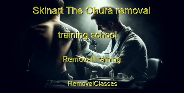 Skinart The Ohura removal training school | RemovalTraining | RemovalClasses | SkinartTraining-New Zealand