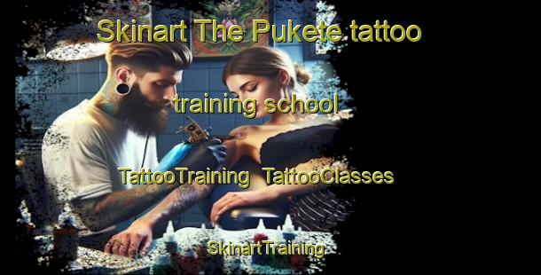 Skinart The Pukete tattoo training school | TattooTraining | TattooClasses | SkinartTraining-New Zealand