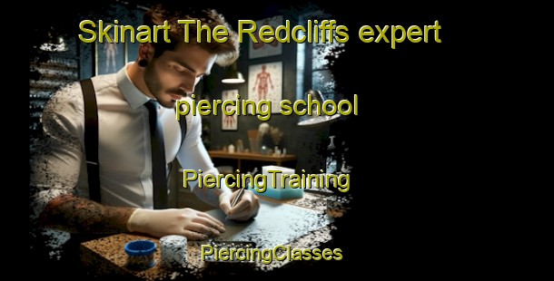 Skinart The Redcliffs expert piercing school | PiercingTraining | PiercingClasses | SkinartTraining-New Zealand