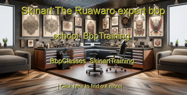 Skinart The Ruawaro expert bbp school | BbpTraining | BbpClasses | SkinartTraining-New Zealand