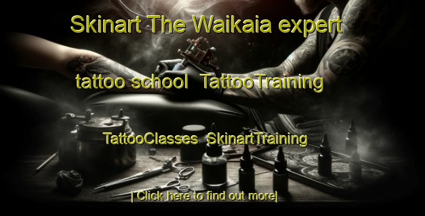 Skinart The Waikaia expert tattoo school | TattooTraining | TattooClasses | SkinartTraining-New Zealand