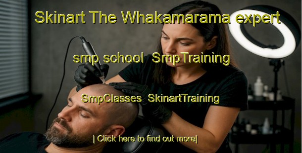 Skinart The Whakamarama expert smp school | SmpTraining | SmpClasses | SkinartTraining-New Zealand