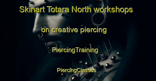 Skinart Totara North workshops on creative piercing | PiercingTraining | PiercingClasses | SkinartTraining-New Zealand