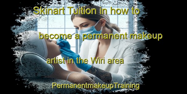 Skinart Tuition in how to become a permanent makeup artist in the Wiri area | PermanentmakeupTraining | PermanentmakeupClasses | SkinartTraining-New Zealand