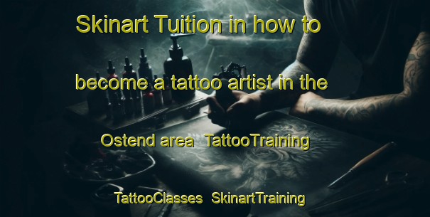 Skinart Tuition in how to become a tattoo artist in the Ostend area | TattooTraining | TattooClasses | SkinartTraining-New Zealand