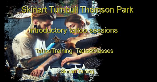 Skinart Turnbull Thomson Park introductory tattoo sessions | TattooTraining | TattooClasses | SkinartTraining-New Zealand