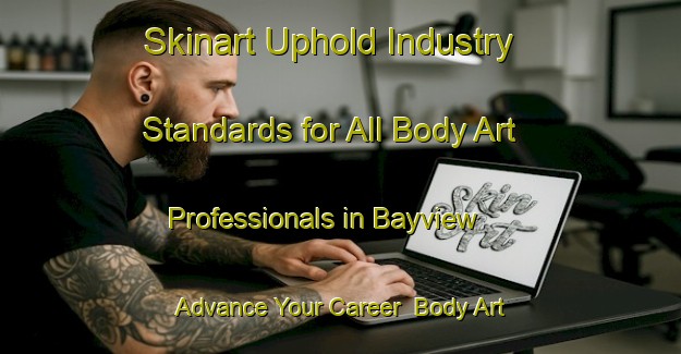Skinart Uphold Industry Standards for All Body Art Professionals in Bayview - Advance Your Career | Body Art Qualification Authority | BAQA-New Zealand