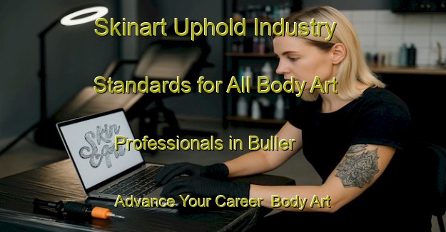 Skinart Uphold Industry Standards for All Body Art Professionals in Buller - Advance Your Career | Body Art Qualification Authority | BAQA-New Zealand