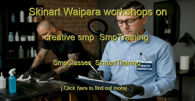 Skinart Waipara workshops on creative smp | SmpTraining | SmpClasses | SkinartTraining-New Zealand