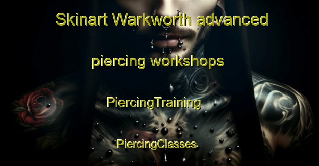 Skinart Warkworth advanced piercing workshops | PiercingTraining | PiercingClasses | SkinartTraining-New Zealand