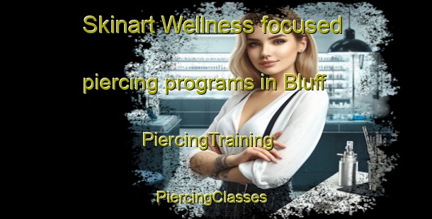 Skinart Wellness-focused piercing programs in Bluff | PiercingTraining | PiercingClasses | SkinartTraining-New Zealand