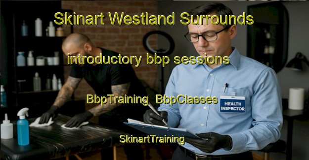 Skinart Westland Surrounds introductory bbp sessions | BbpTraining | BbpClasses | SkinartTraining-New Zealand