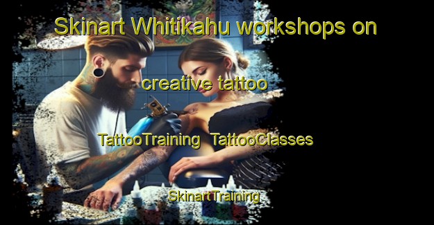 Skinart Whitikahu workshops on creative tattoo | TattooTraining | TattooClasses | SkinartTraining-New Zealand